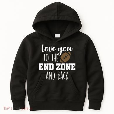 Love You To The End Zone And Back Kids Hoodie