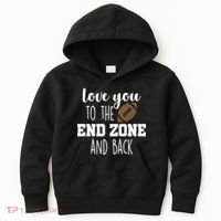 Love You To The End Zone And Back Kids Hoodie thumb 0