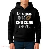 Love You To The End Zone And Back Kids Hoodie thumb 4