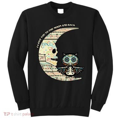Love you to the moon and back Sweatshirt