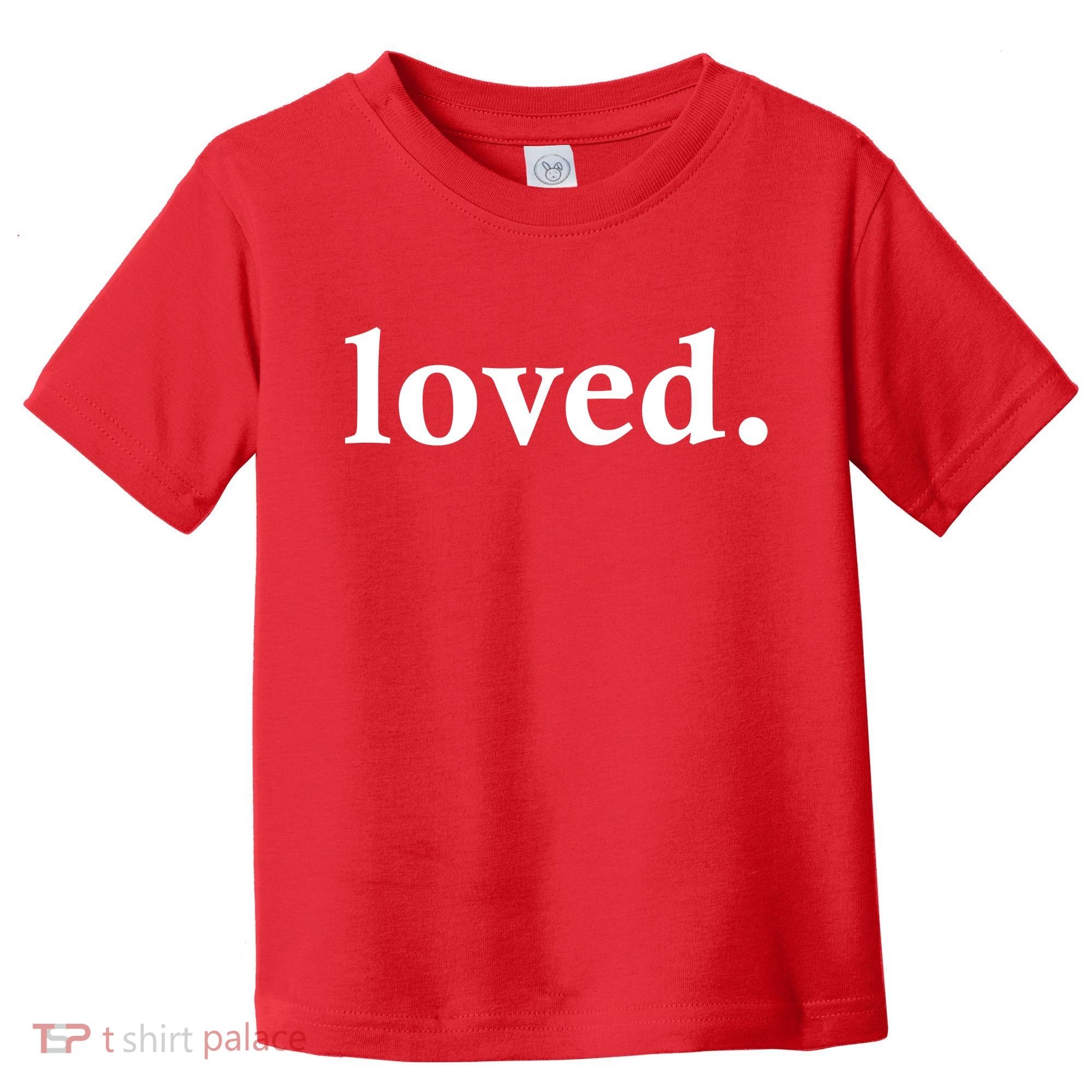 Loved. Valentine's Day Love Classic Logo Toddler T-Shirt