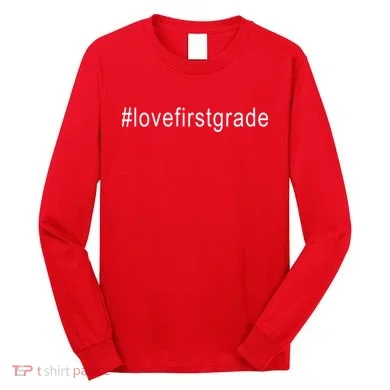#Lovefirstgrade Love First Grade Long Sleeve Shirt