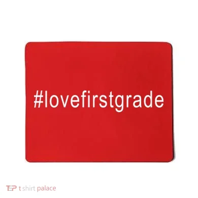#Lovefirstgrade Love First Grade Mousepad