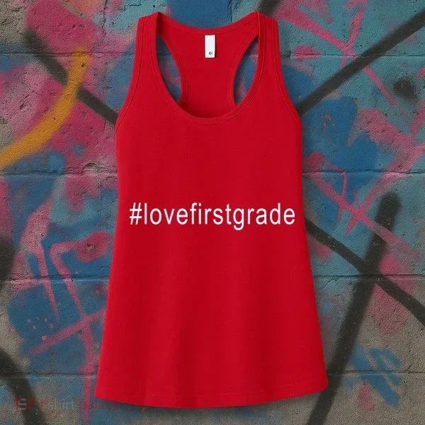 #Lovefirstgrade Love First Grade Women's Tank Top