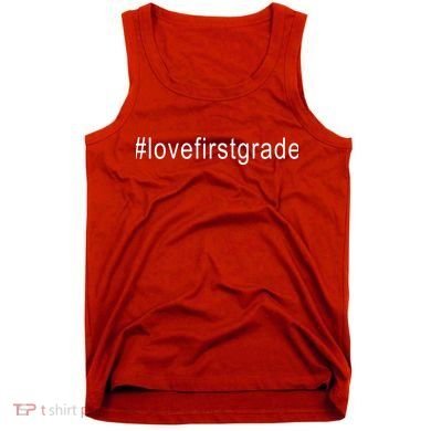 #Lovefirstgrade Love First Grade Tank Top