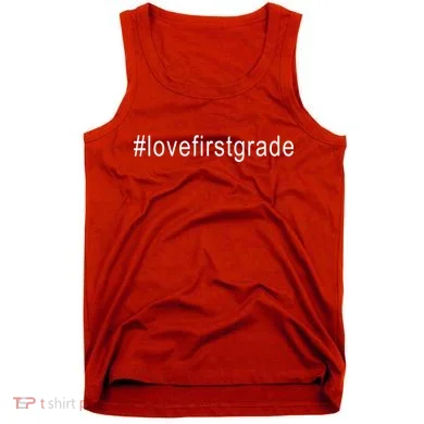#Lovefirstgrade Love First Grade Tank Top