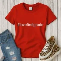 #Lovefirstgrade Love First Grade Women's T-Shirt thumb 3