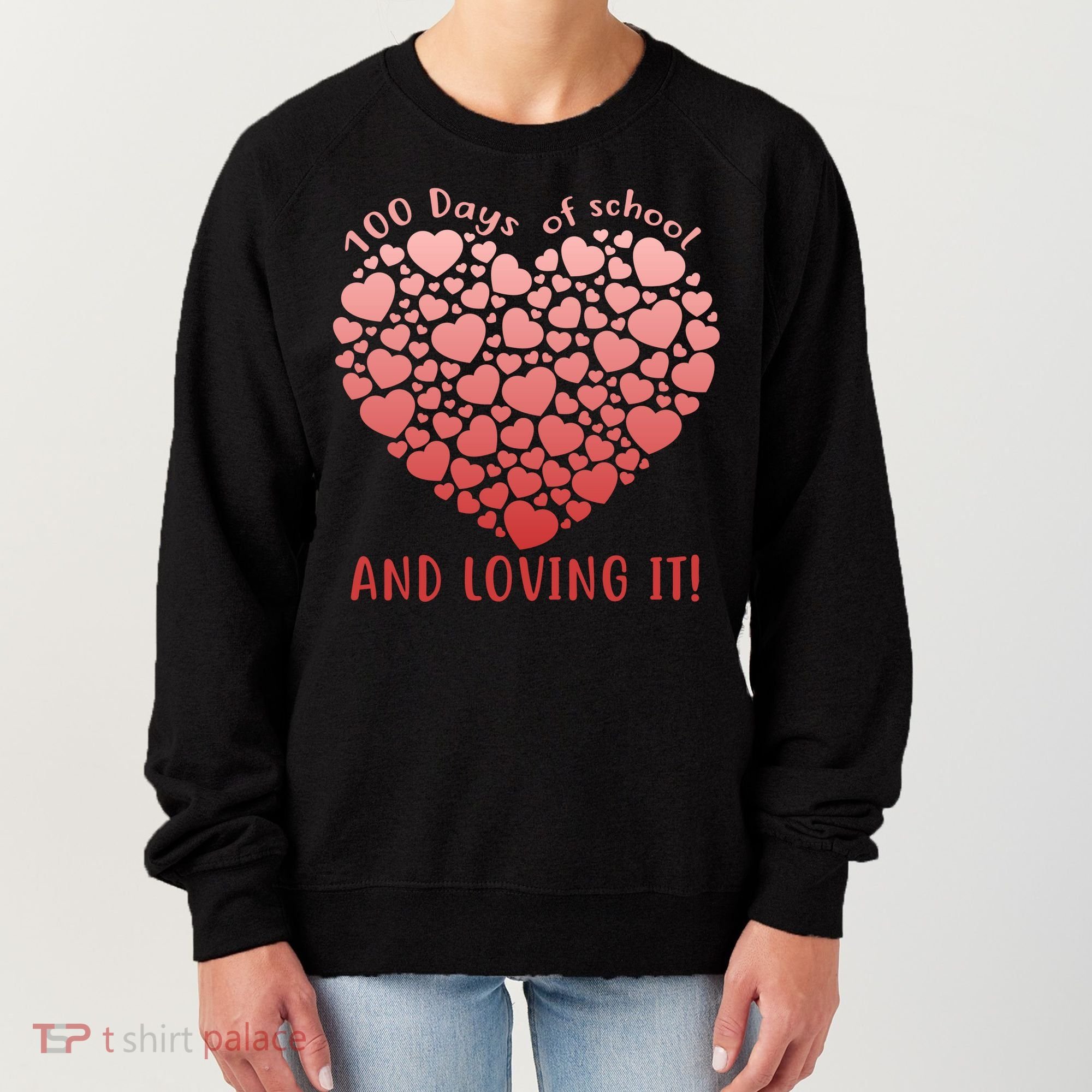 Loving 100 Days of School Women's Sweatshirt