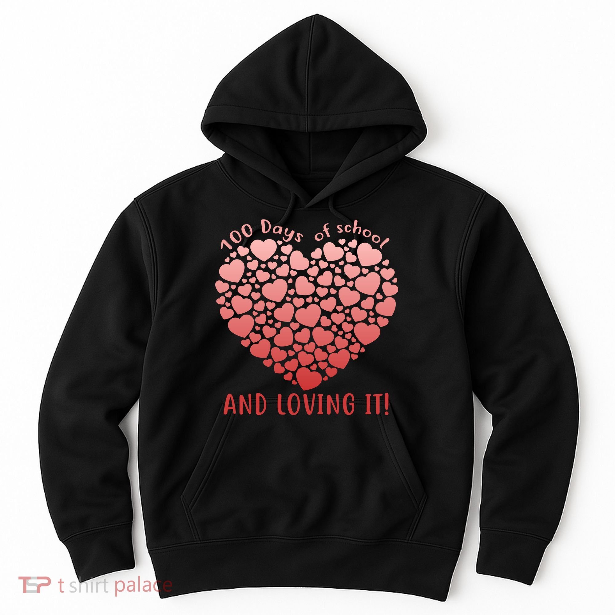 Loving 100 Days of School Hoodie