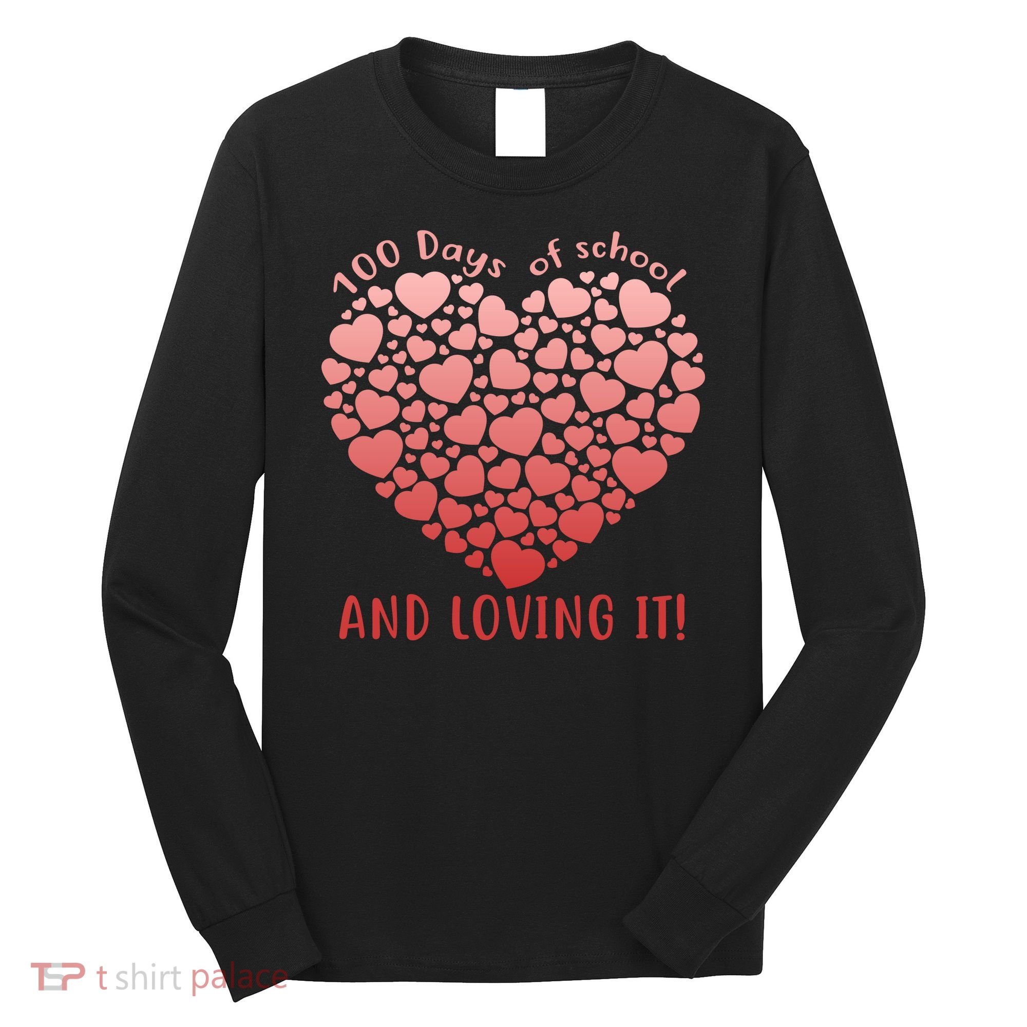 Loving 100 Days of School Long Sleeve Shirt
