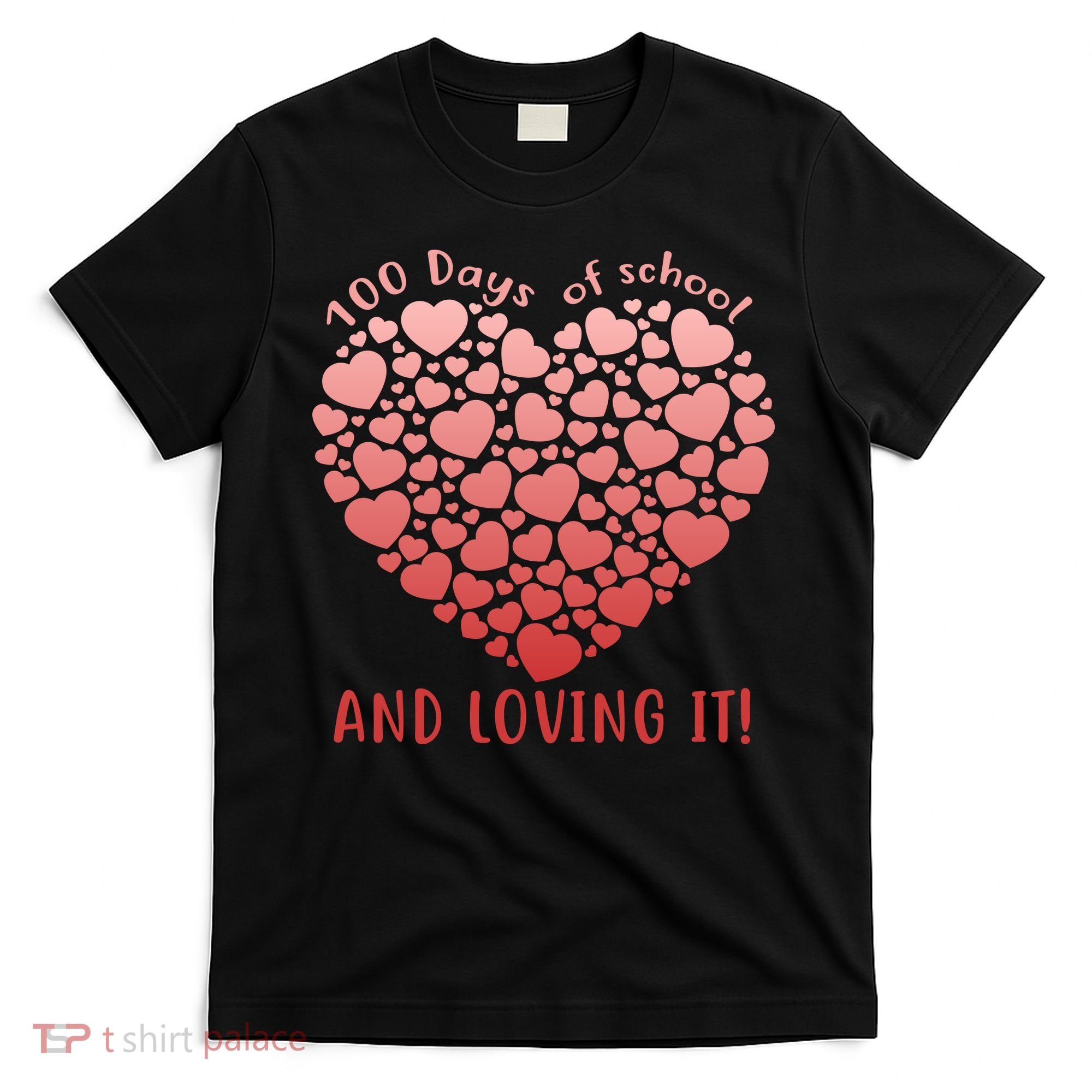 Loving 100 Days of School T-Shirt