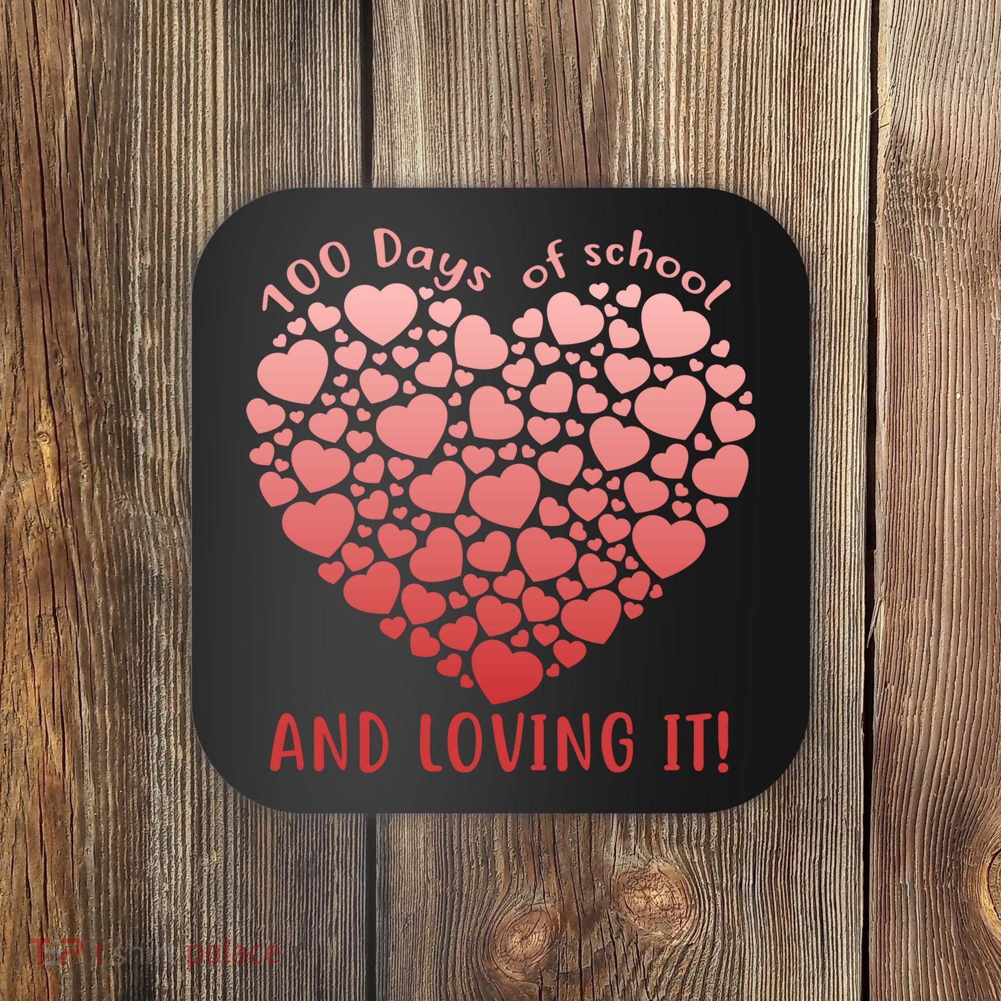 Loving 100 Days of School Coaster