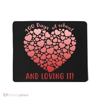 Loving 100 Days of School Mousepad