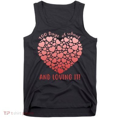 Loving 100 Days of School Tank Top