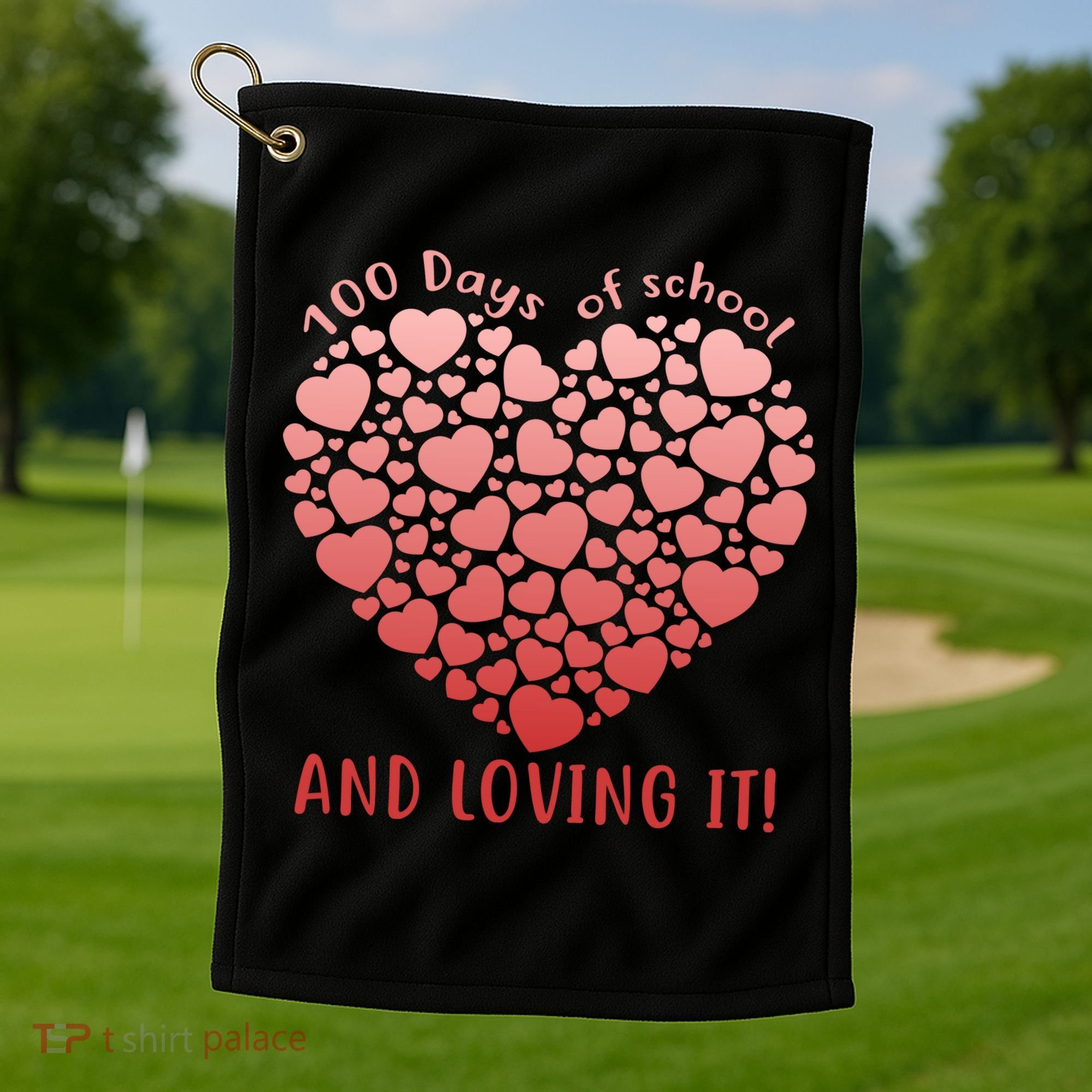 Loving 100 Days of School Golf Towel