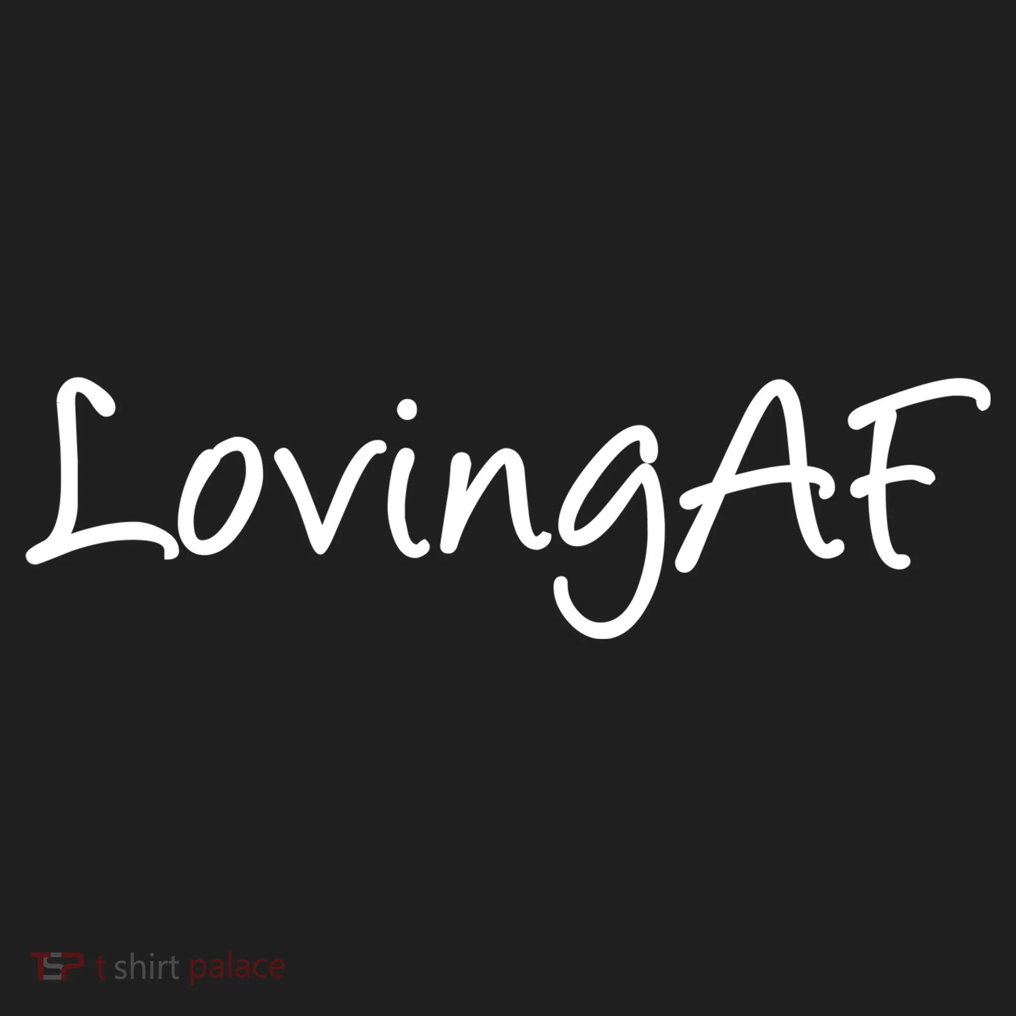 Loving AF Women's Sweatshirt