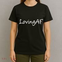 Loving AF T-Shirt thumb 4