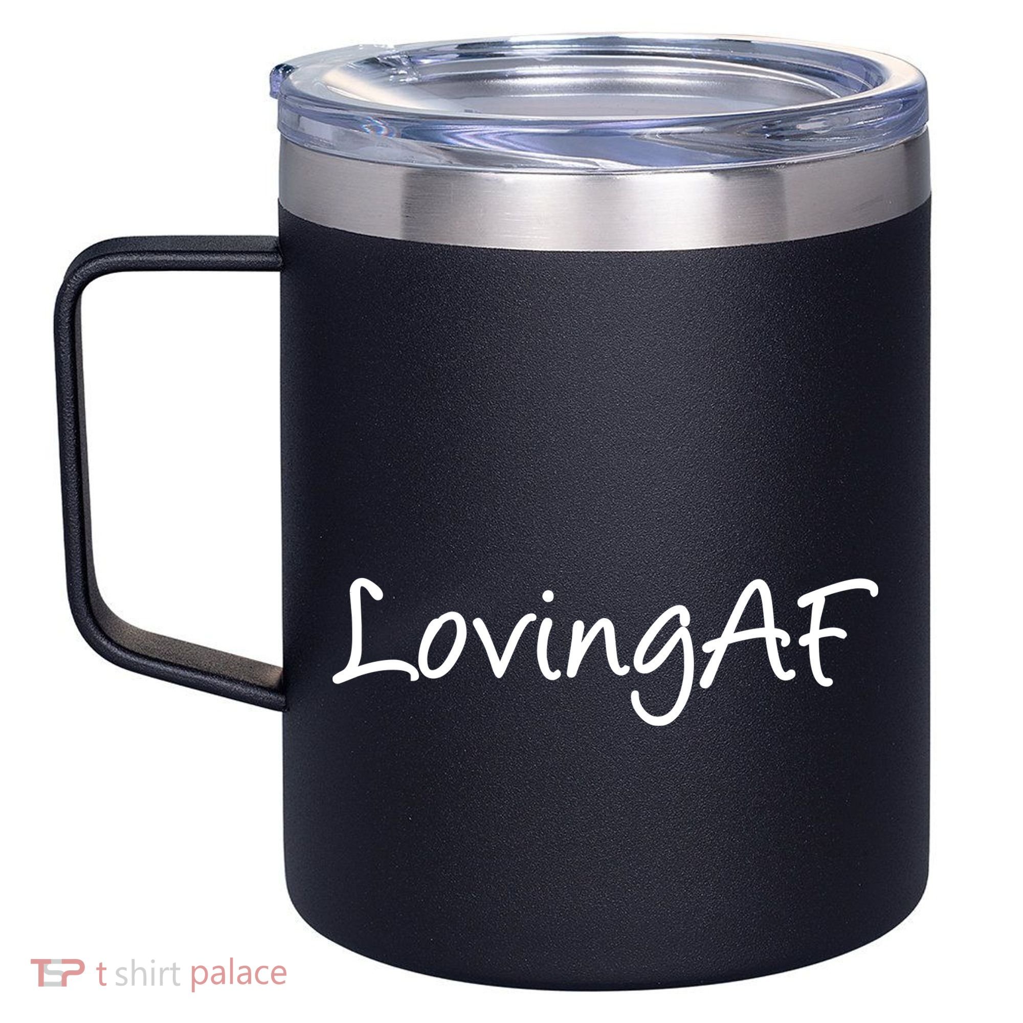 Loving AF 12oz Stainless Steel Coffee Mug