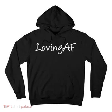 Loving AF Tall Hoodie