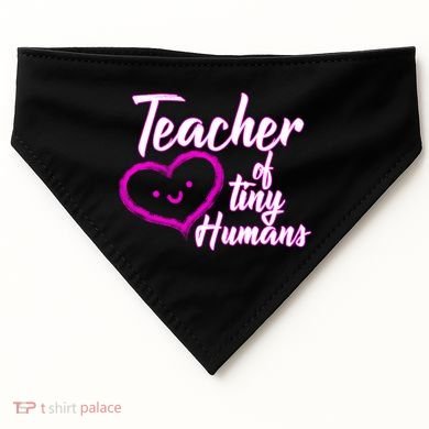 Loving Teacher Of Tiny Humans USA-Made Doggie Bandana
