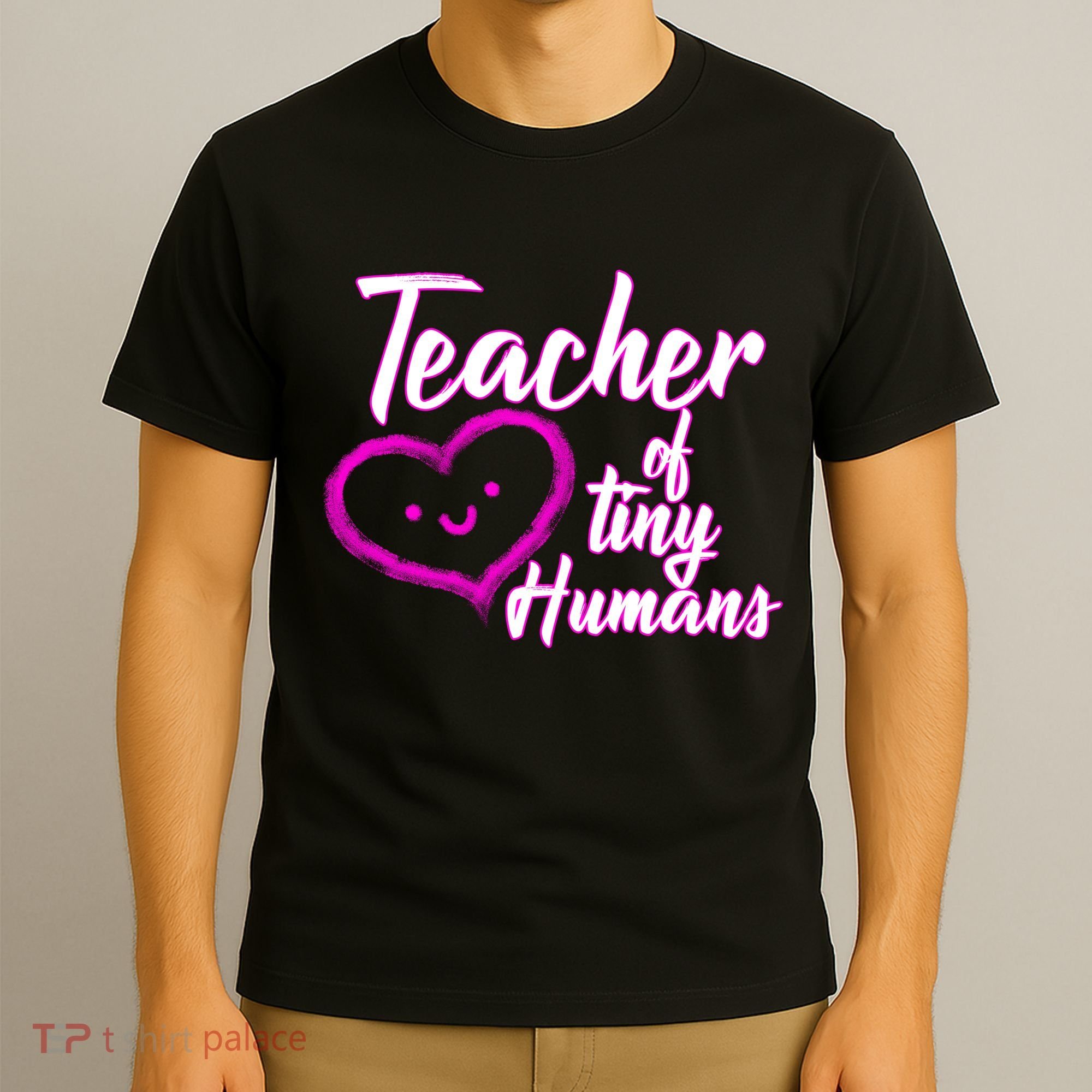 Loving Teacher Of Tiny Humans T-Shirt