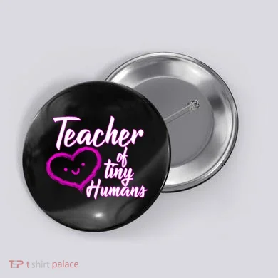 Loving Teacher Of Tiny Humans Button