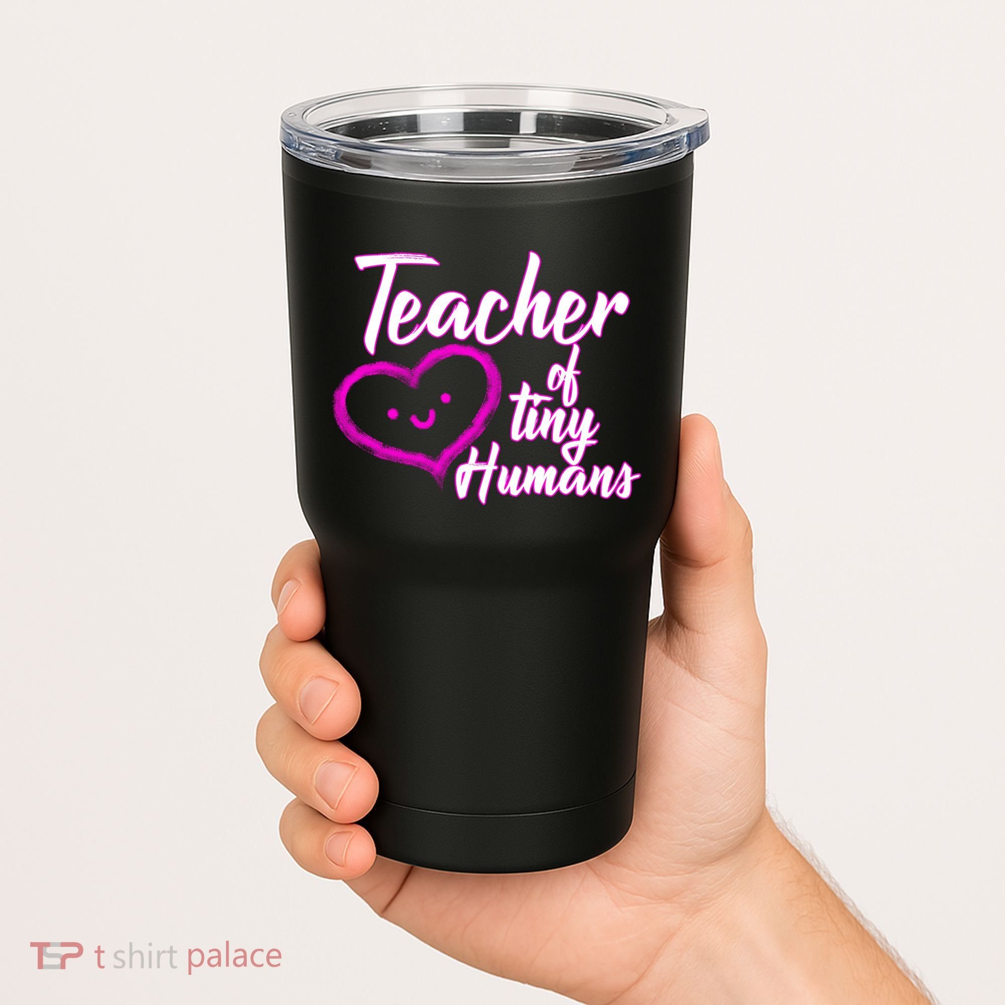 Loving Teacher Of Tiny Humans Tumbler
