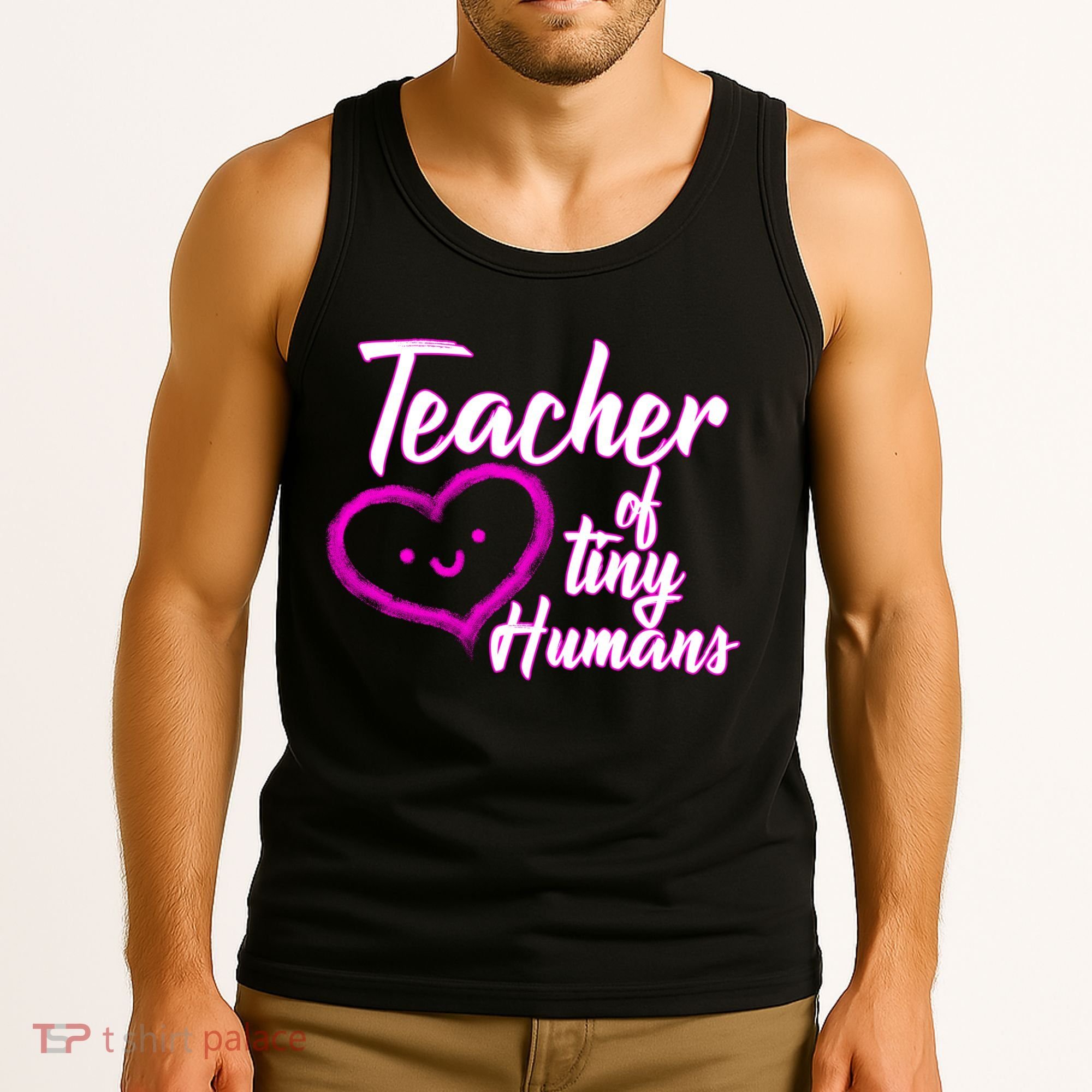 Loving Teacher Of Tiny Humans Tank Top