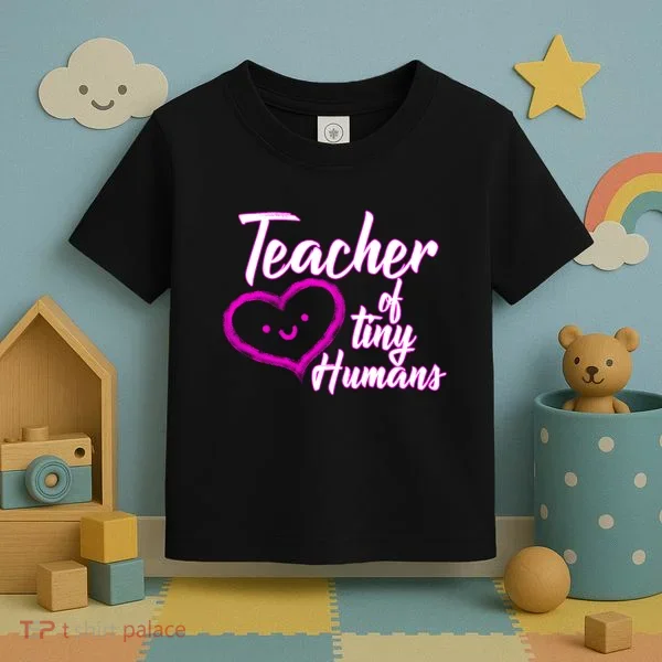 Loving Teacher Of Tiny Humans Toddler T-Shirt