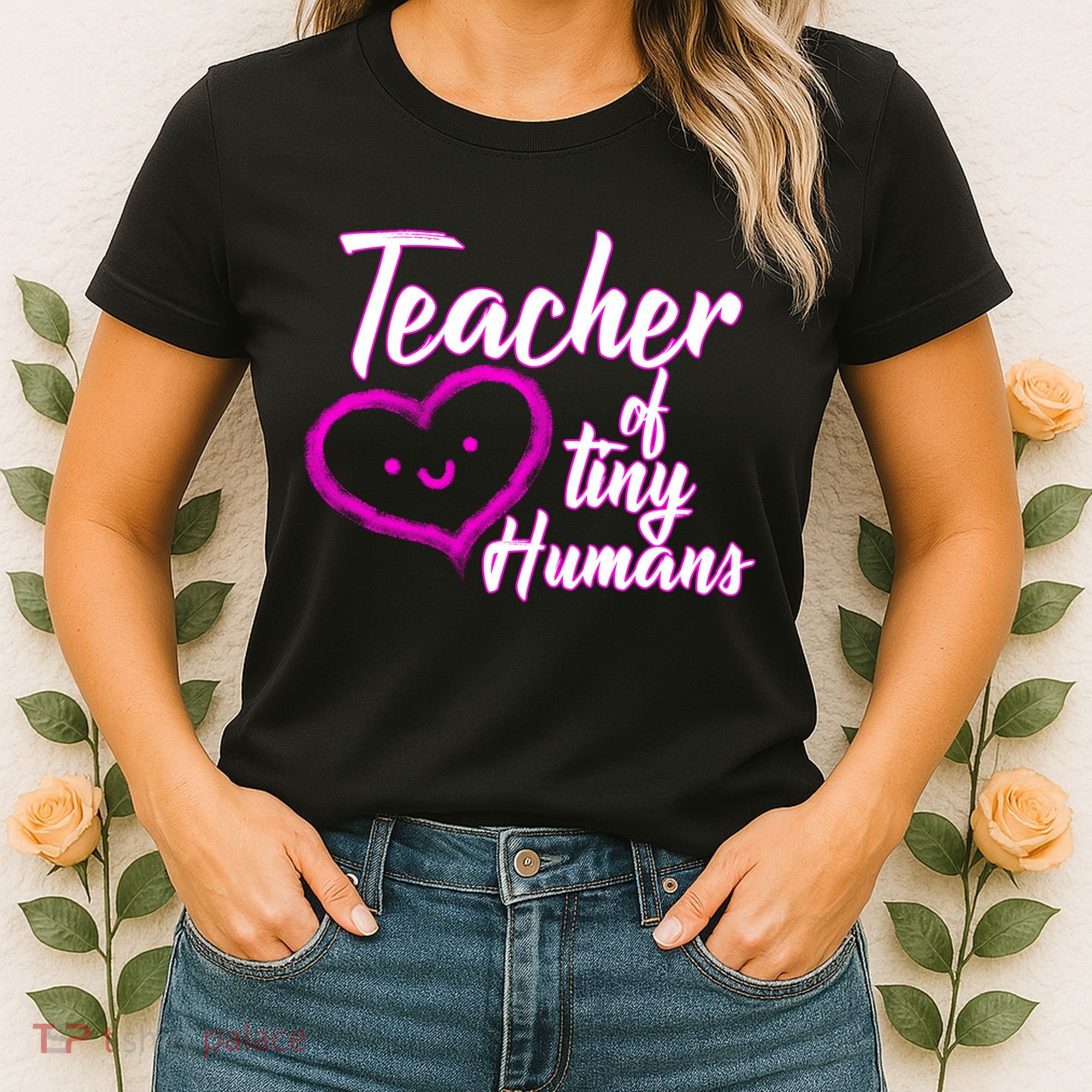 Loving Teacher Of Tiny Humans Women's T-Shirt