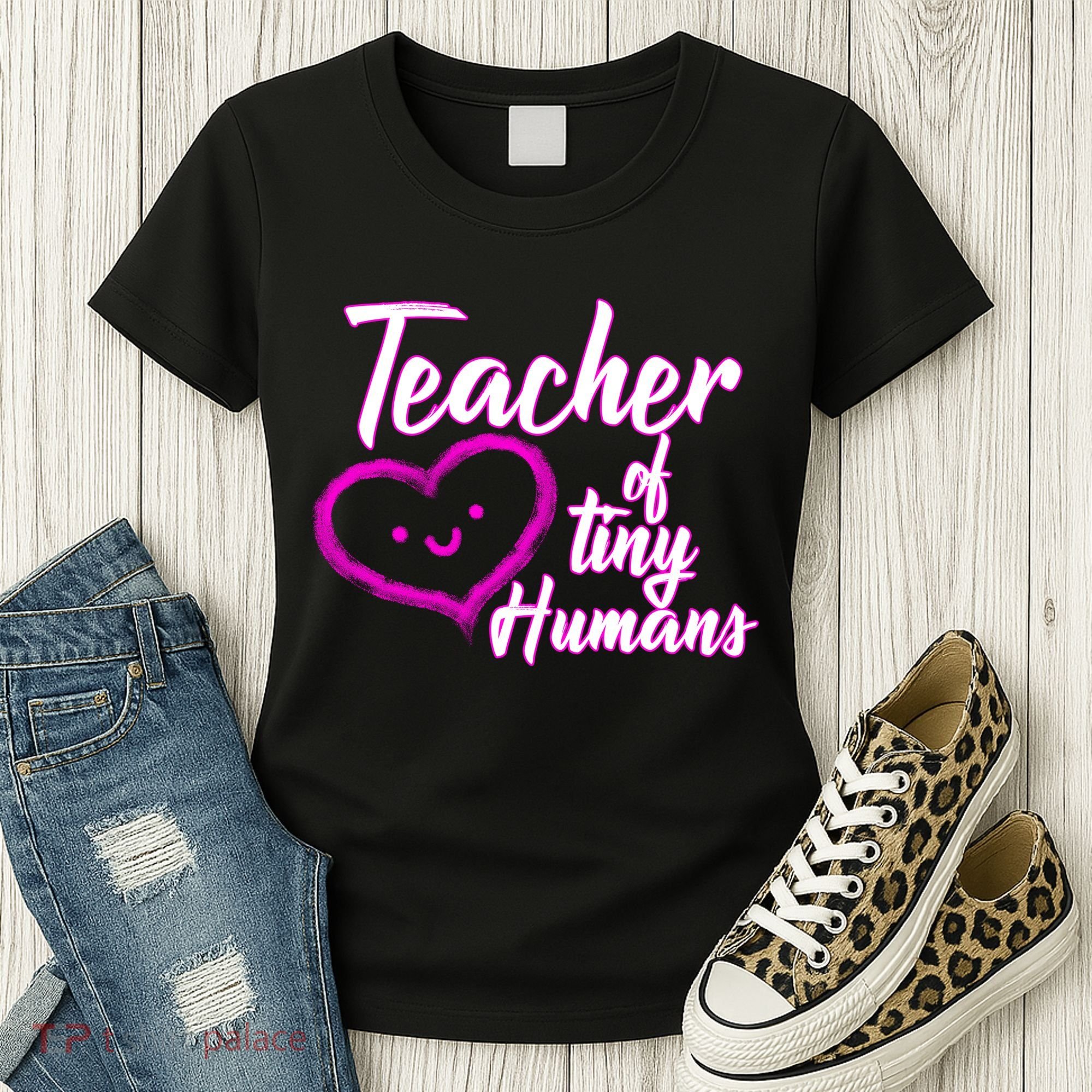 Loving Teacher Of Tiny Humans Women's T-Shirt