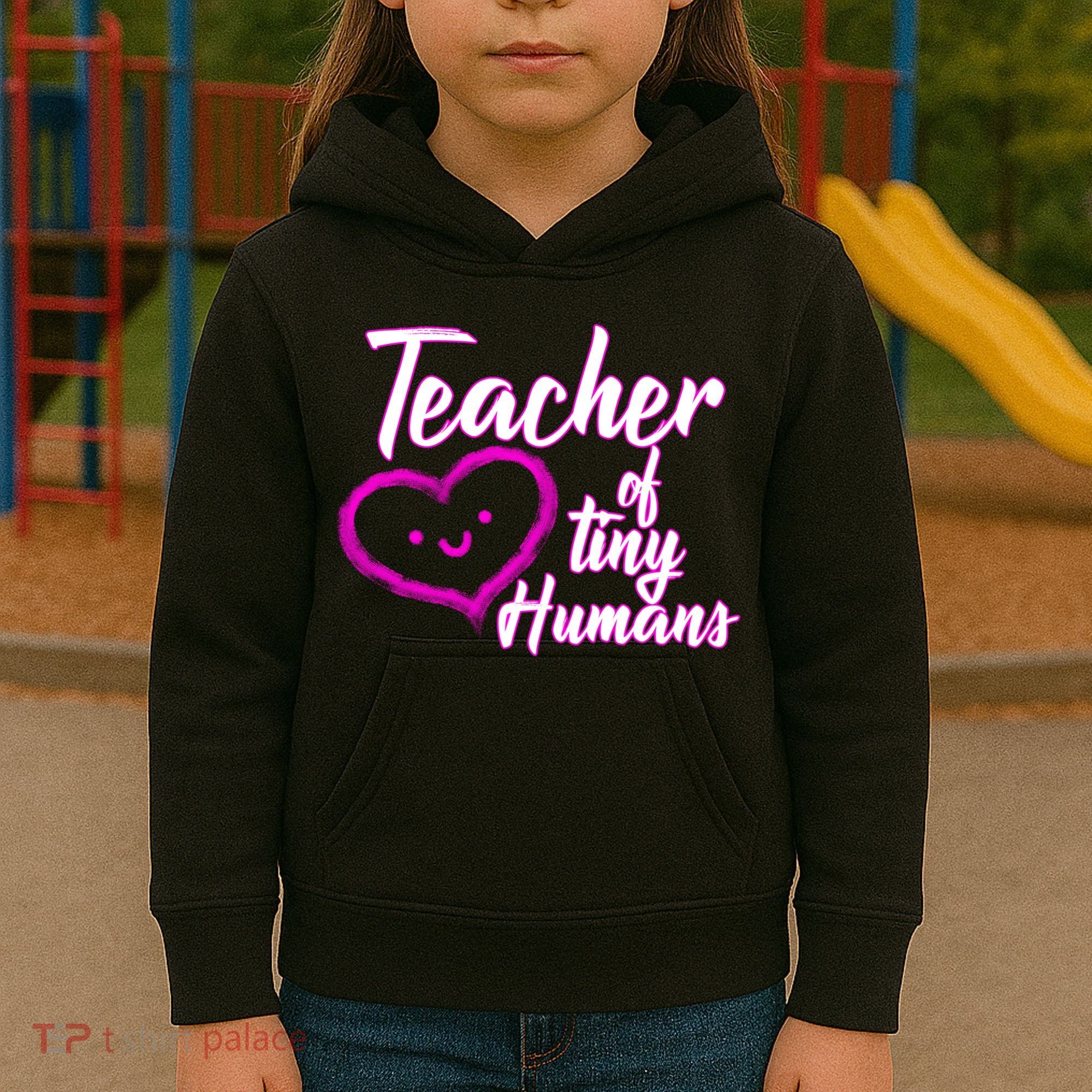Loving Teacher Of Tiny Humans Kids Hoodie