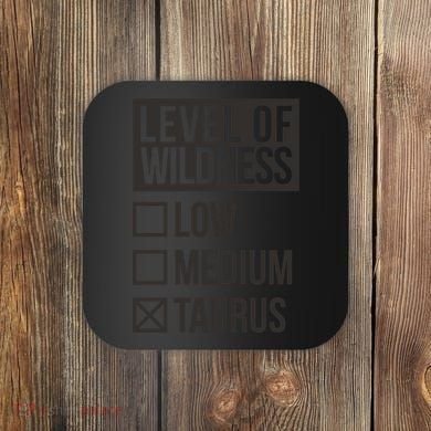 Level Of Wildness Taurus Coaster