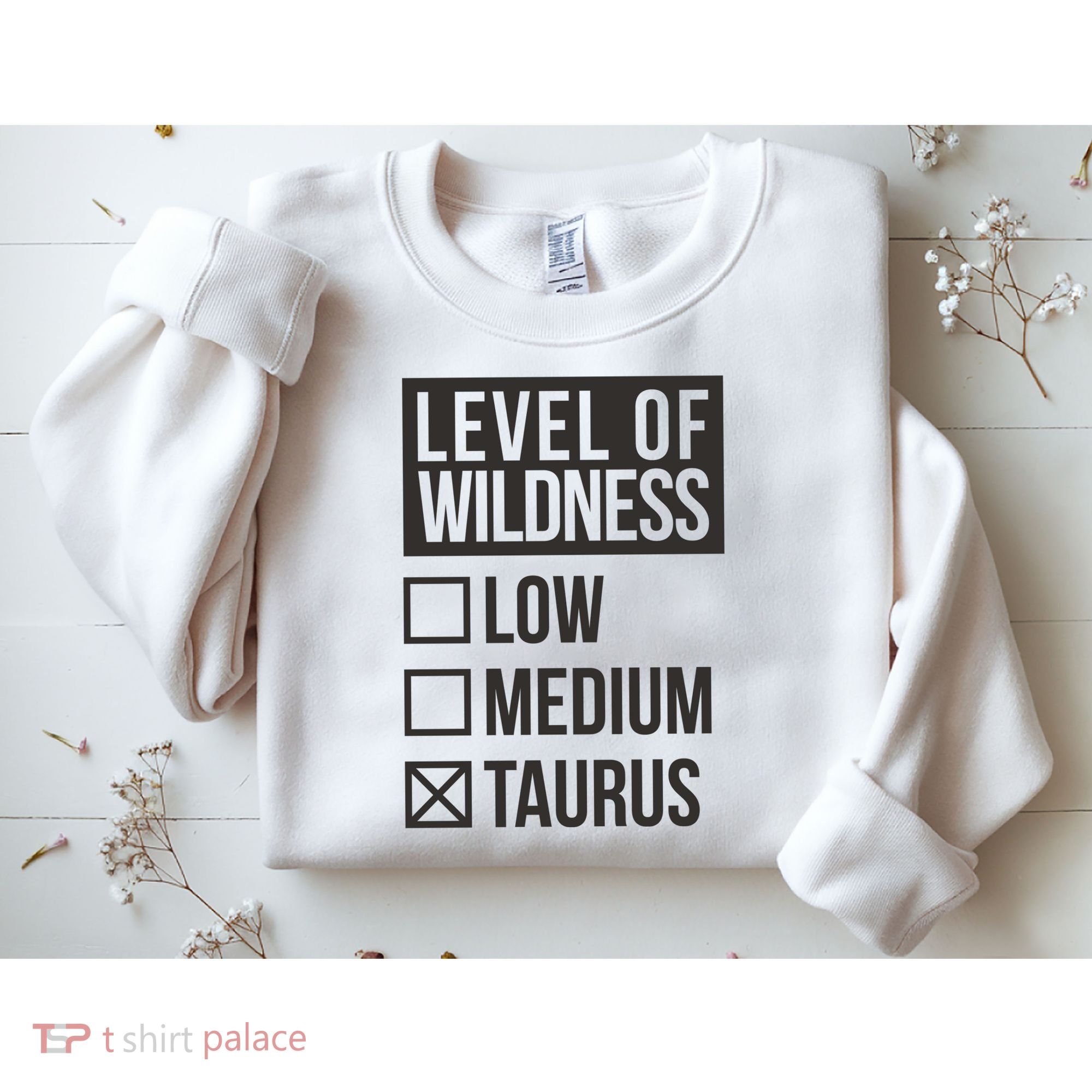 Level Of Wildness Taurus Sweatshirt