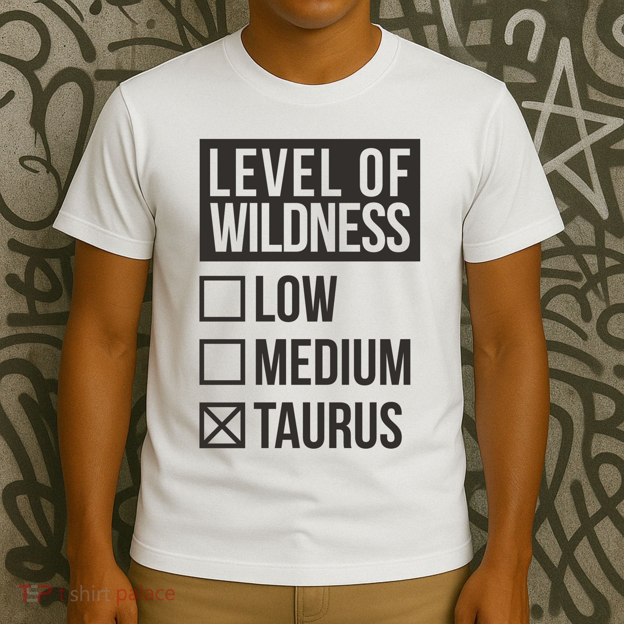Level Of Wildness Taurus T-Shirt