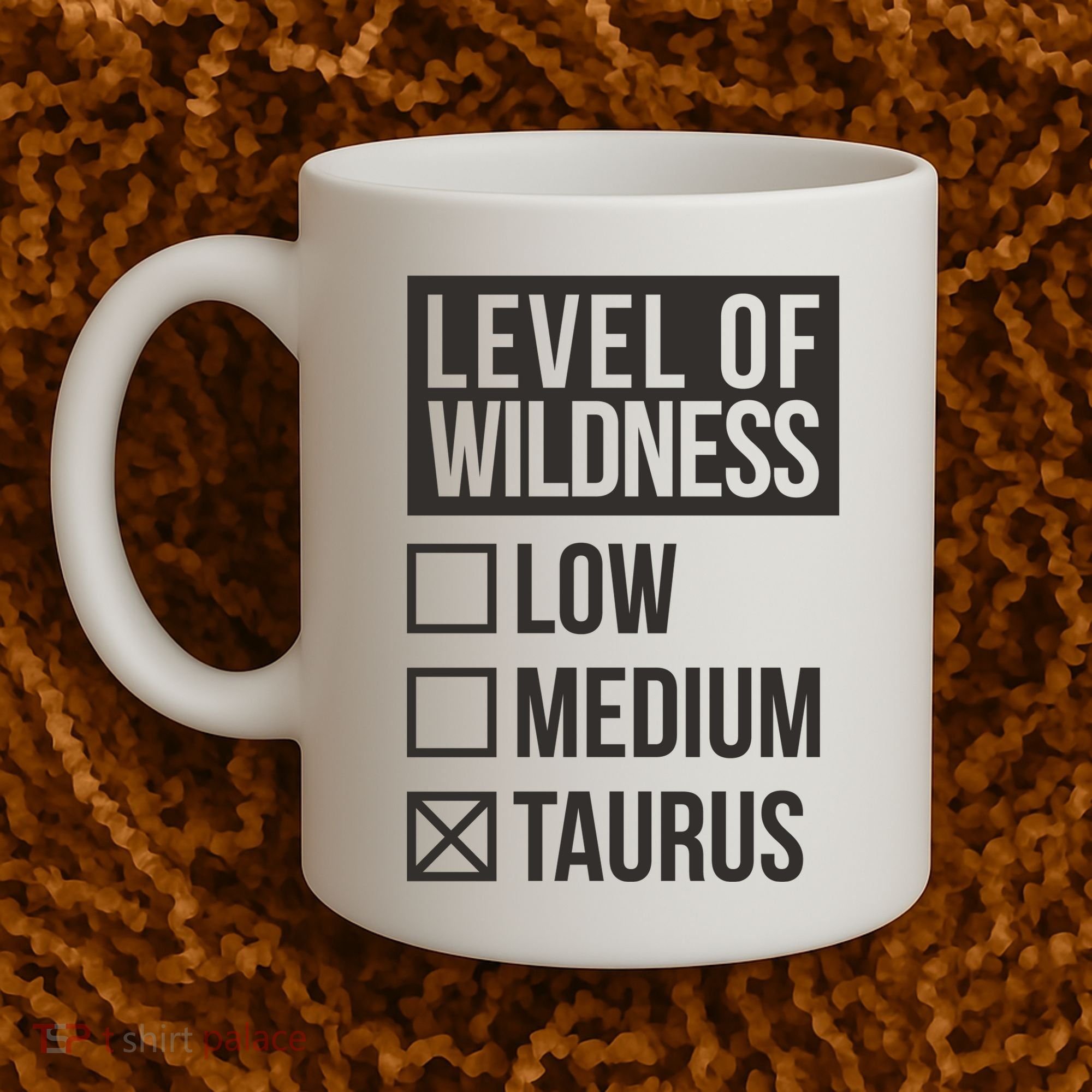 Level Of Wildness Taurus Coffee Mug
