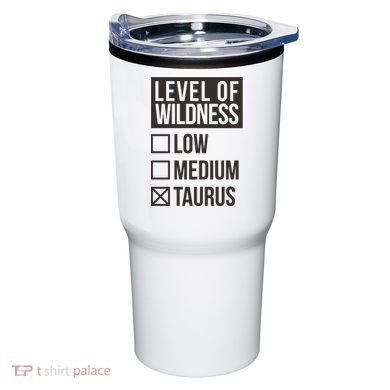 Level Of Wildness Taurus Tumbler