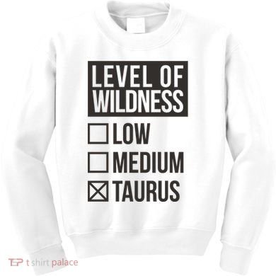 Level Of Wildness Taurus Kids Sweatshirt
