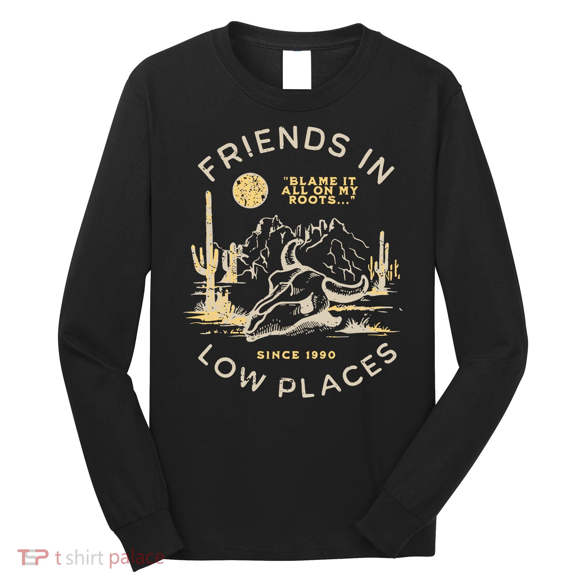 Low Places 90s Country Long Sleeve Shirt
