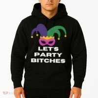 Let's Party Bitches Mardi Gras Hoodie thumb 2