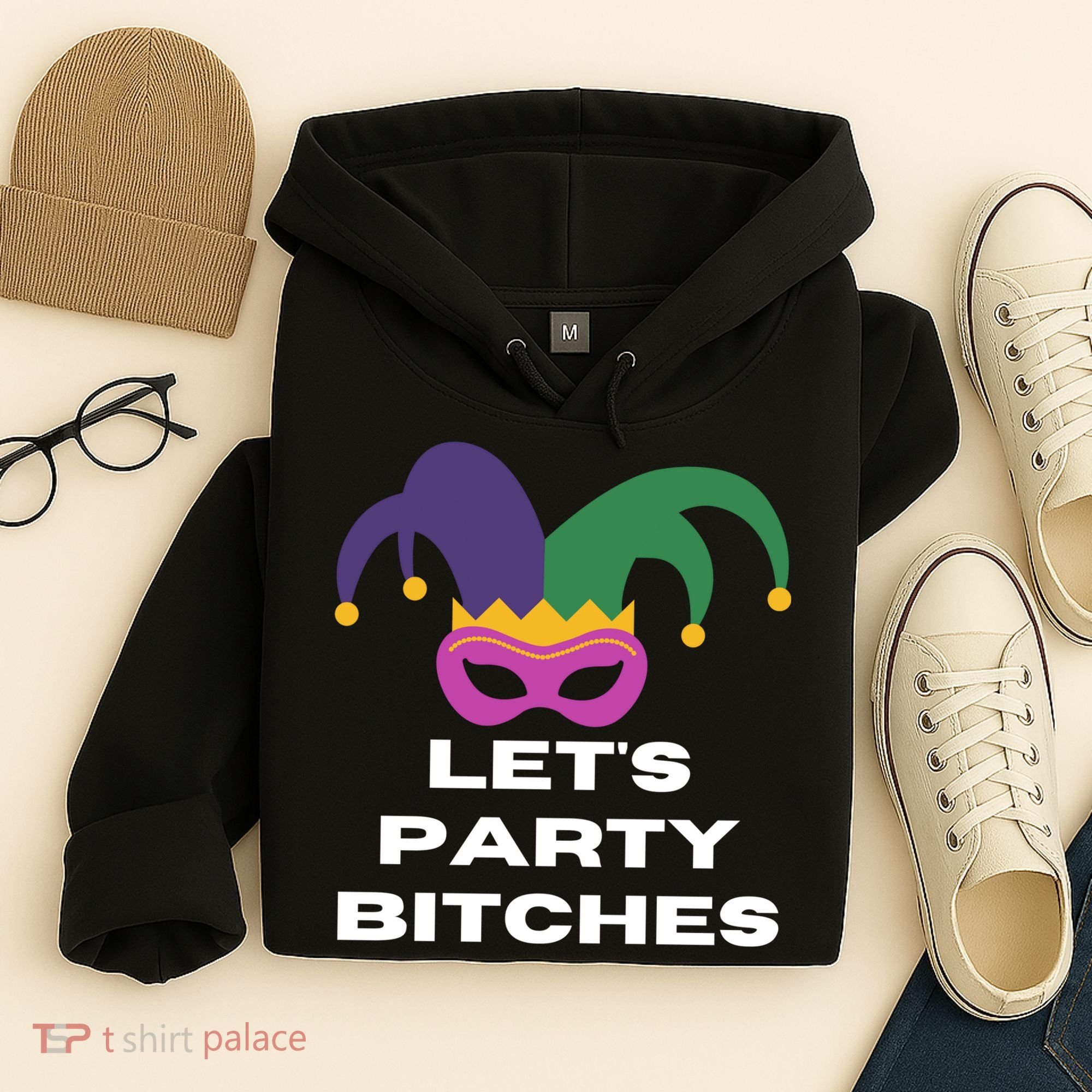 Let's Party Bitches Mardi Gras Hoodie