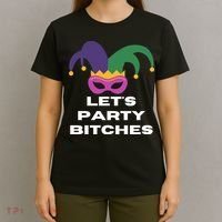 Let's Party Bitches Mardi Gras T-Shirt thumb 4