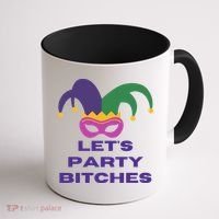 Let's Party Bitches Mardi Gras Coffee Mug thumb 1