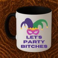 Let's Party Bitches Mardi Gras Coffee Mug thumb 2