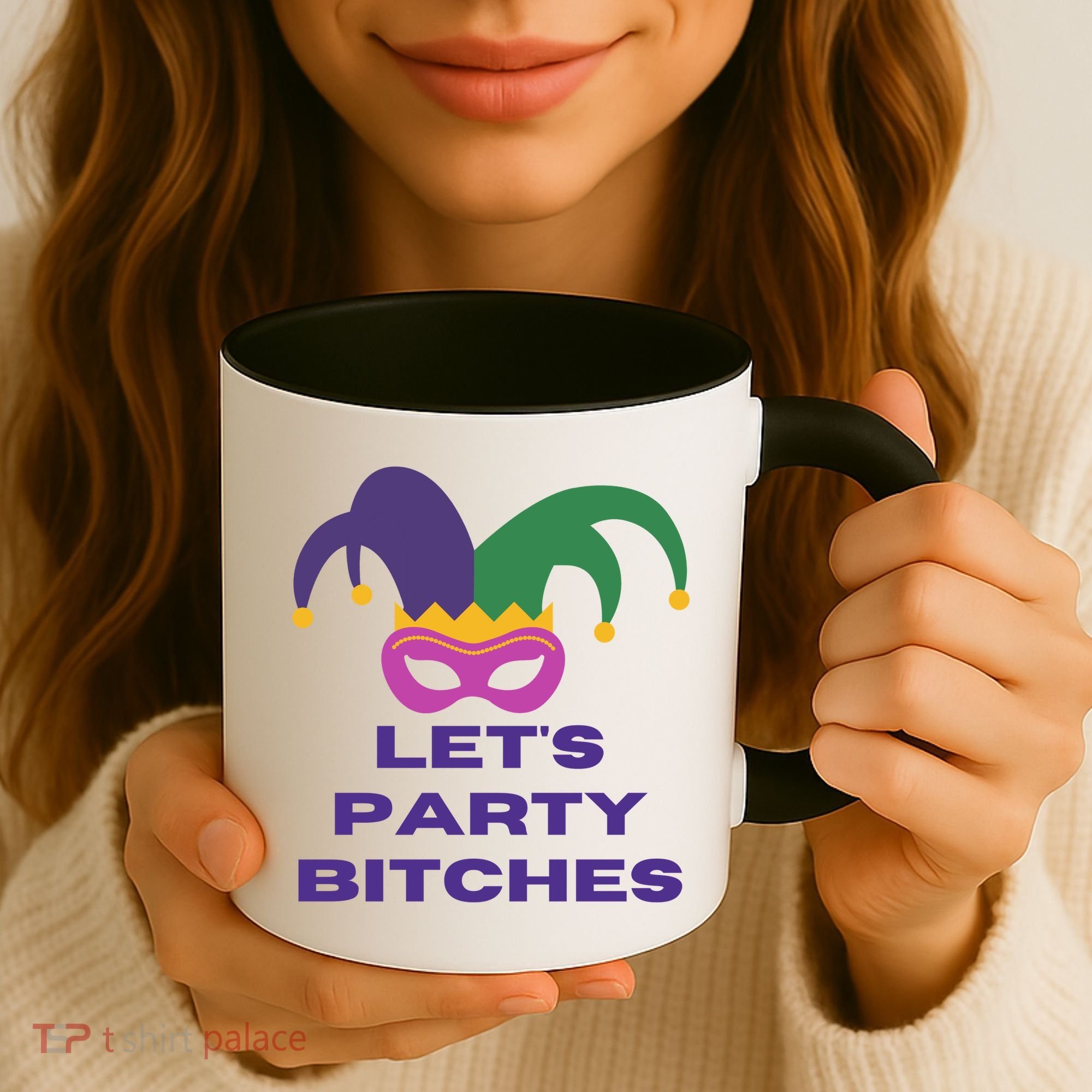 Let's Party Bitches Mardi Gras Coffee Mug