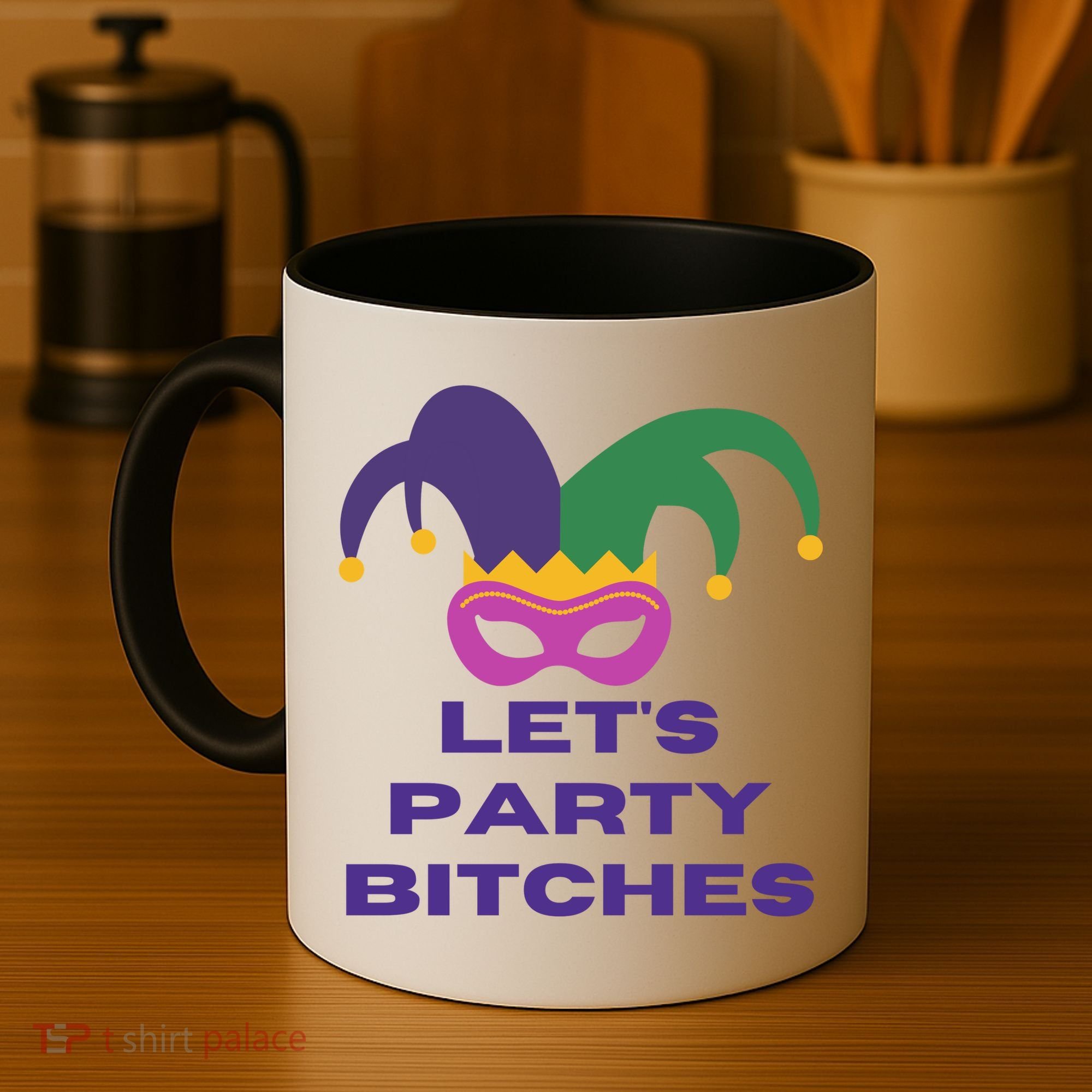 Let's Party Bitches Mardi Gras Coffee Mug