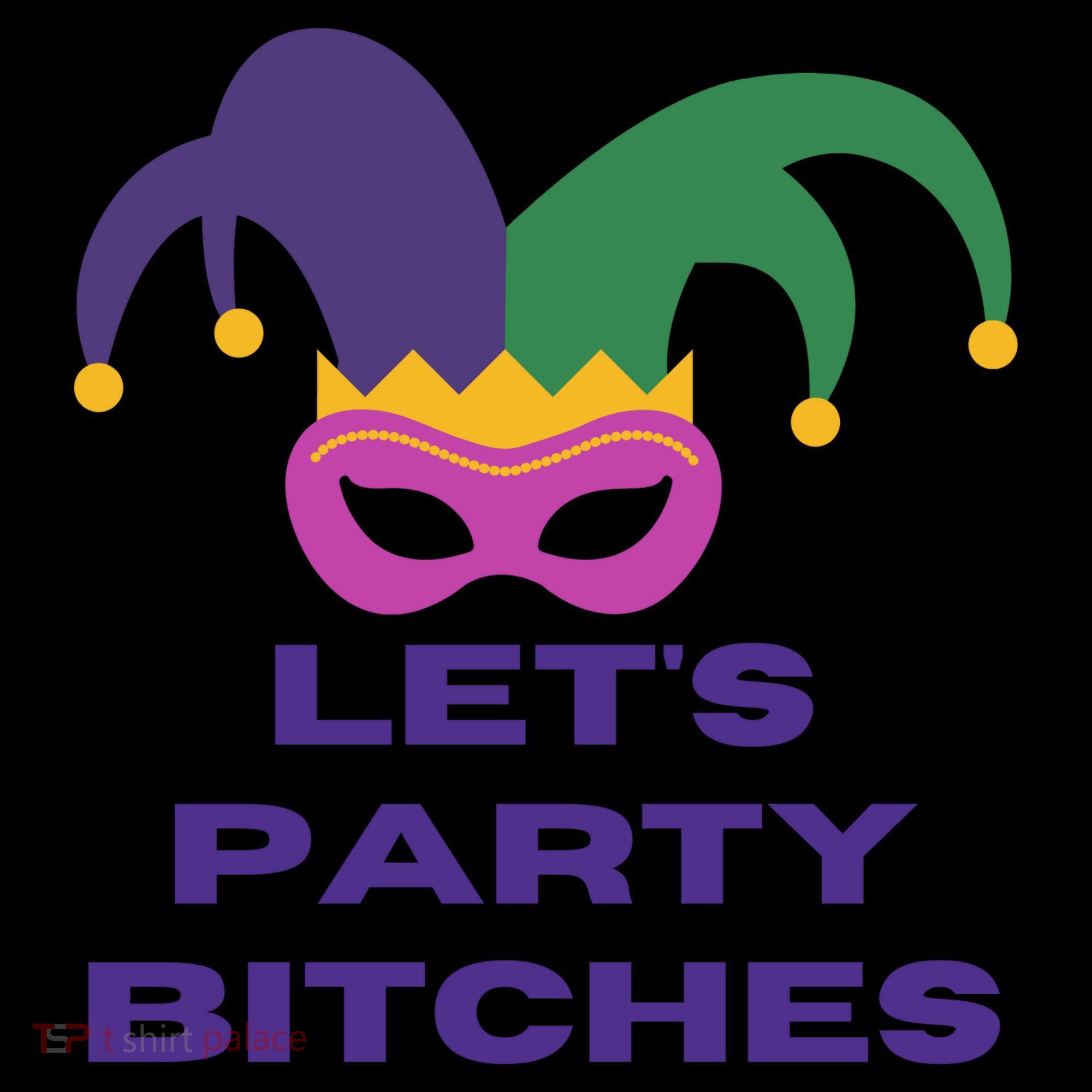 Let's Party Bitches Mardi Gras Coffee Mug