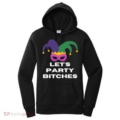 Let's Party Bitches Mardi Gras Women's Hoodie