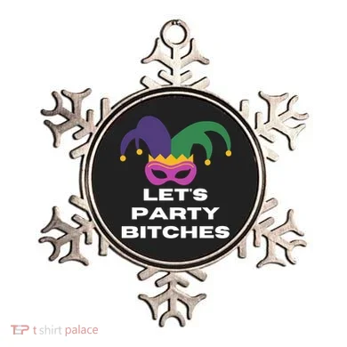 Let's Party Bitches Mardi Gras Ornament