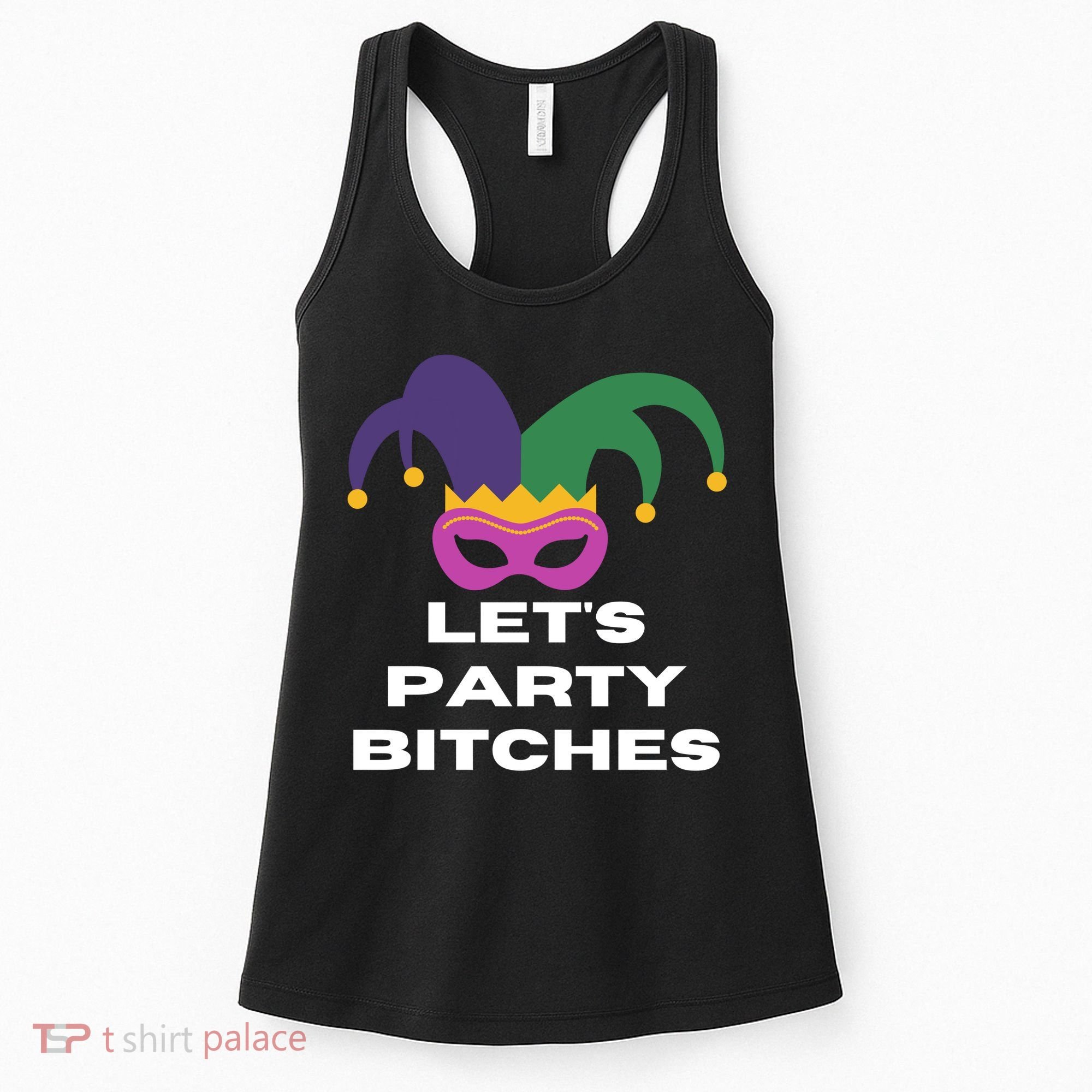 Let's Party Bitches Mardi Gras Women's Tank Top